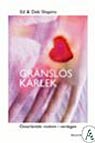 Gränslös kärlek. Österländsk visdom i vardagen.