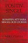 Positiv singel. Konsten att vara singel och lycklig.
